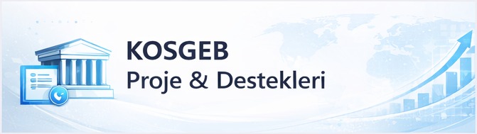 KOSGEB Proje & Destekleri