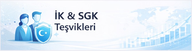İnsan Kaynakları & SGK Teşvikleri